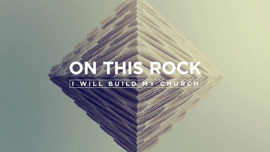 On-This-Rock-I-will-Build-My-Church-