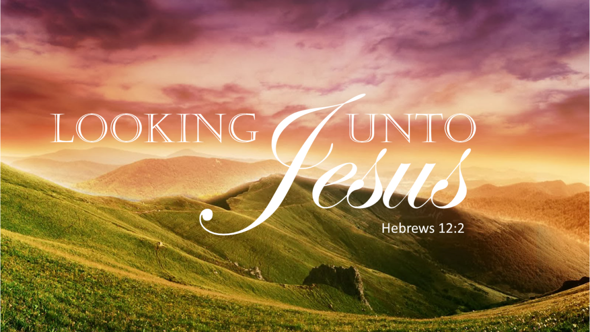 Looking+Unto+Jesus